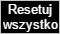 resetuj wszystko